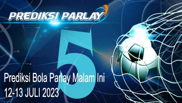 Situs Bandar Mix Parlay Malam Ini 12-13 Juli 2023